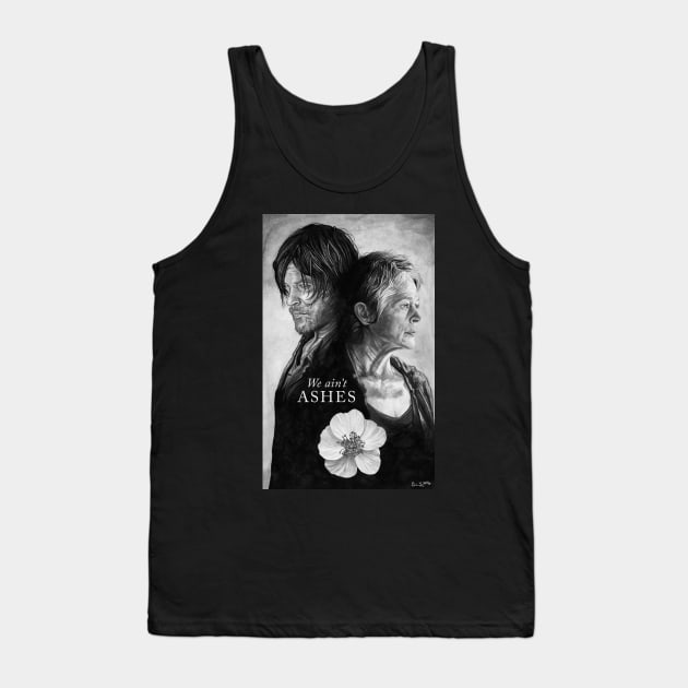 We Ain't Ashes Tank Top by cmloweart